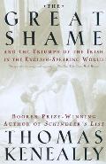 Great Shame & the Triumph of the Irish in the English Speaking World