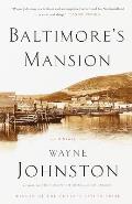 Baltimore's Mansion: A Memoir