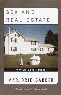 Sex and Real Estate: Why We Love Houses