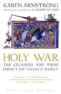 Holy War The Crusades & Their Impact on Todays World