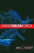 Inside Delta Force The Story of Americas Elite Counterterrorist Unit