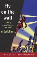 Fly on the Wall: How One Girl Saw Everything