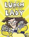 Lunch Lady & the Schoolwide Scuffle Lunch Lady & the Schoolwide Scuffle