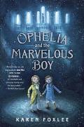 Ophelia & the Marvelous Boy