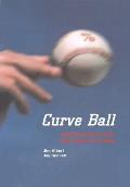 Curve Ball Baseball Statistics & The Role of Chance in the Game