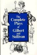 Complete Plays Of Gilbert & Sullivan