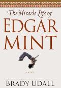 Miracle Life Of Edgar Mint