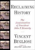 Reclaiming History The Assassination of President John F Kennedy With CD