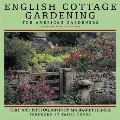 English Cottage Gardening For American Gardeners