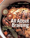 All about Braising: The Art of Uncomplicated Cooking