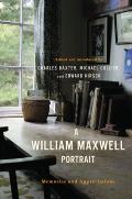 William Maxwell Portrait Memories & Appreciations