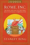 Rome Inc The Rise & Fall Of The First Mu