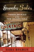 Gumbo Tales Finding My Place at the New Orleans Table