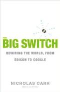 Big Switch Rewiring the World from Edison to Google