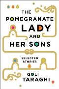 The Pomegranate Lady and Her Sons: Selected Stories