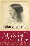 Lives of Margaret Fuller A Biography