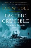 Pacific Crucible War at Sea in the Pacific 1941 1942