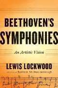 Beethovens Symphonies An Artistic Vision