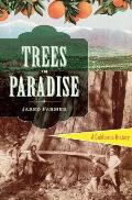 Trees in Paradise A California History