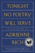 Tonight No Poetry Will Serve Poems 2007 2010