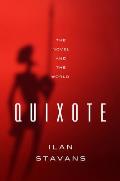 Quixote The Novel & the World
