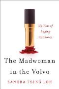 Madwoman in the Volvo My Year of Raging Hormones - Signed Edition