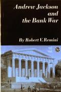 Andrew Jackson and the Bank War: A Study in the Growth of Presidential Power