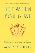 Between You & Me Confessions of a Comma Queen