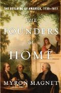 The Founders at Home: The Building of America, 1735-1817