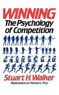 Winning: The Psychology of Competition
