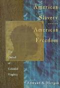 American Slavery American Freedom The Or
