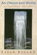 Origin Like Water Collected Poems 1957 1987