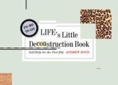 Lifes Little Deconstruction Book Self Help for the Post Hip
