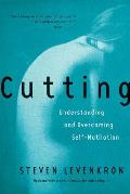Cutting Understanding & Overcoming Self Mutilation