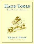 Hand Tools Their Ways & Workings