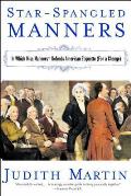 Star Spangled Manners In Which Miss Manners Defends American Etiquette for a Change