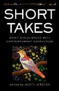 Short Takes Brief Encounters with Contemporary Nonfiction