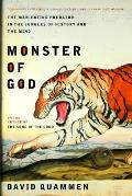 Monster of God The Man Eating Predator in the Jungles of History & the Mind