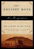 Ancient Maya New Perspectives