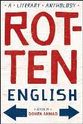 Rotten English A Literary Anthology