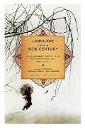 Language for a New Century Contemporary Poetry from the Middle East Asia & Beyond