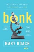 Bonk The Curious Coupling of Science & Sex