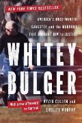 Whitey Bulger Americas Most Wanted Gangster & the Manhunt That Brought Him to Justice