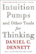 Intuition Pumps & Other Tools for Thinking
