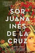 Sor Juana Ines de La Cruz Selected Works