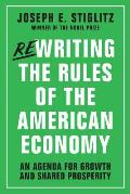 Rewriting the Rules of the American Economy An Agenda for Growth & Shared Prosperity