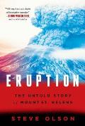 Eruption: The Untold Story of Mount St Helens