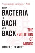 From Bacteria to Bach & Back The Evolution of Minds