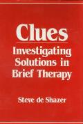 Clues Investigating Solutions in Brief Therapy