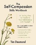 Self Compassion Skills Workbook A 14 Day Plan to Transform Your Relationship with Yourself